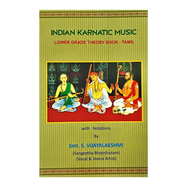 Indian Karnatic Music Lower Grade Theory Book With Notations - Tamil/ by S. Vijayalakshmi/ Music Book