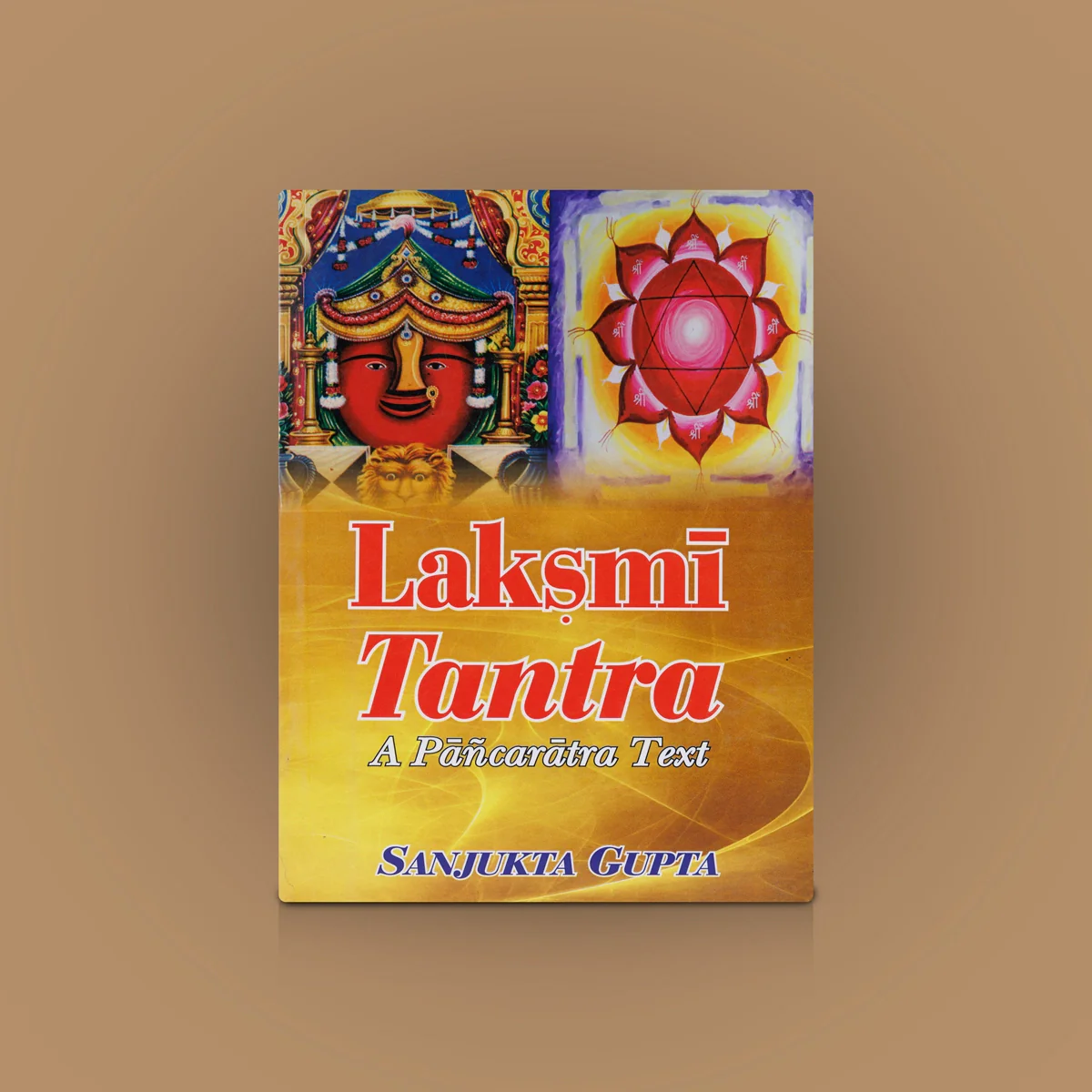 Laksmi Tantra - A Pancaratra Text - English | By Sanjukta Gupta/ Hindu Tantra Book